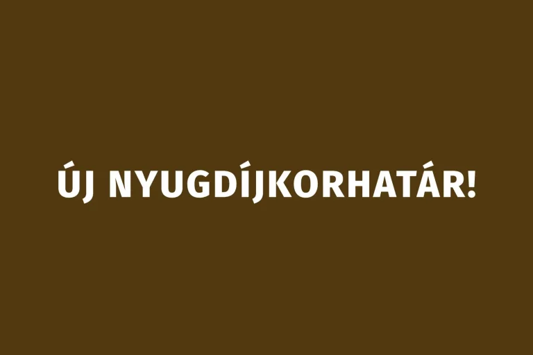 Itt az új nyugdíjkorhatár, 2026 január 1-től vezethetik be!