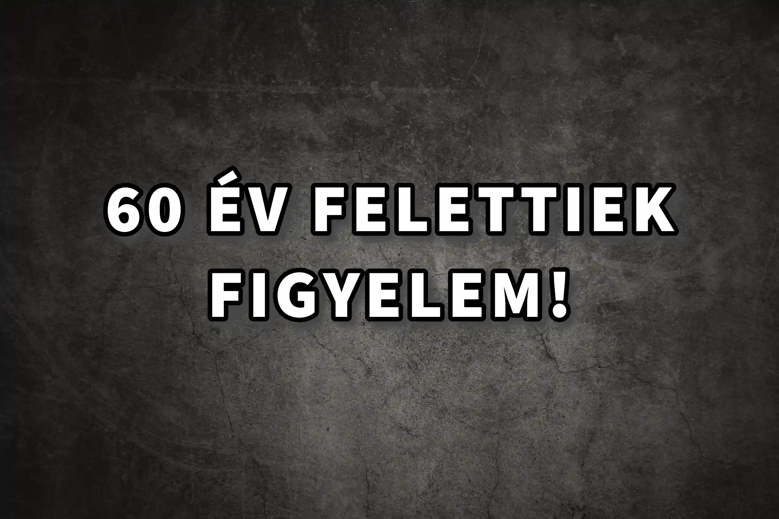 ITT A NAGYON pofon a 60 év felettieknek! Erre senki nem számított ...