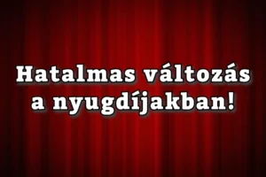 Hatalamas változás a nyugdíjakban